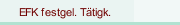EFK festgel. Tätigk.