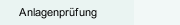 Anlagenprüfung