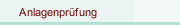 Anlagenprüfung